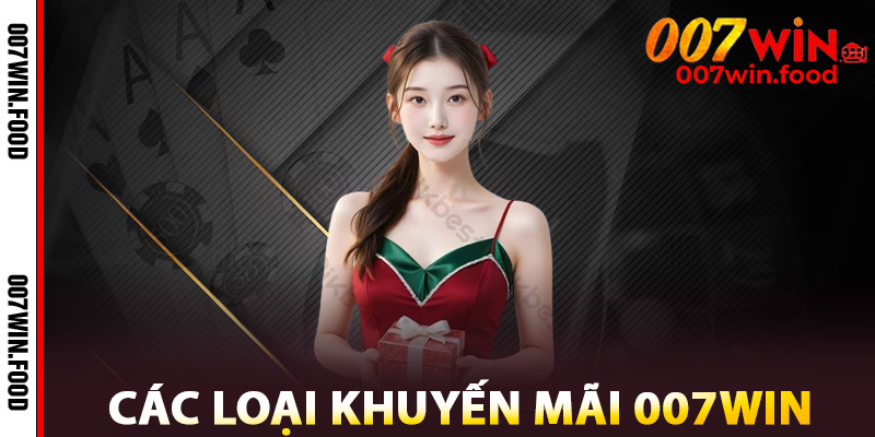 Khuyến Mãi 007win Cực Sốc – Tặng Tiền, Tặng Code, Mỗi Ngày 1 Các Loại Khuyến Mãi 007win
