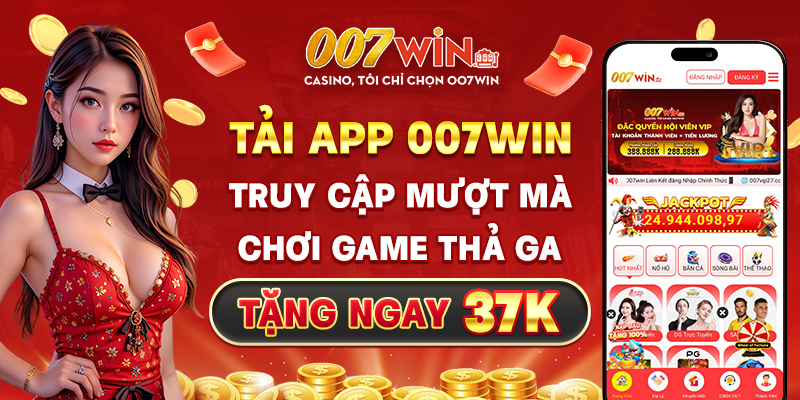 007WIN Trang Chủ ⭐ Sòng Bài | Bắn Cá | Đá Gà | Thể Thao NO1 14 Khuyến Mãi 007win
